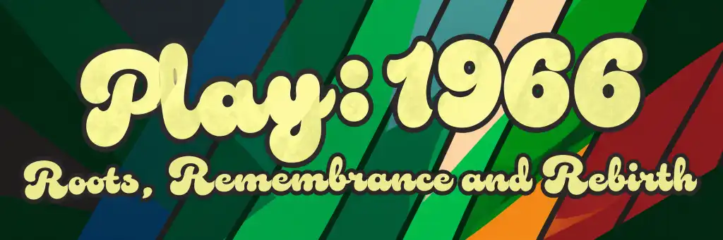 Carnival 2026 banner - Play 1966: Roots, Remembrance and Rebirth